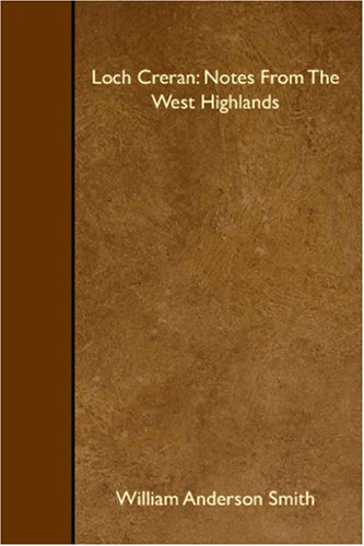 9781408617991: Loch Creran: Notes From The West Highlands
