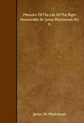 9781408620434: Memoirs Of The Life Of The Right Honourable Sir James Mackintosh; Vol. II.