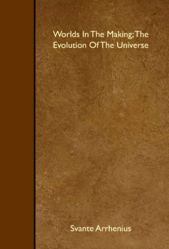 Stock image for Worlds In The Making; The Evolution Of The Universe for sale by GF Books, Inc.