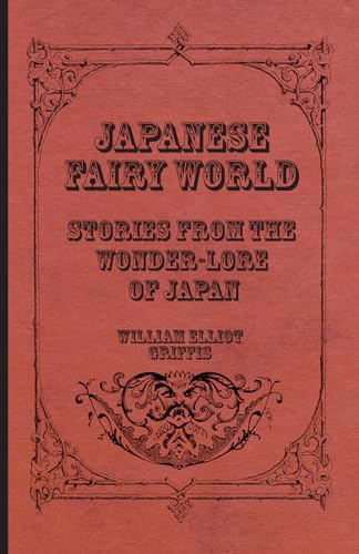 9781408627518: Japanese Fairy World - Stories From The Wonder-Lore Of Japan