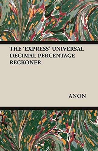 9781408629697: THE 'EXPRESS' UNIVERSAL DECIMAL PERCENTAGE RECKONER