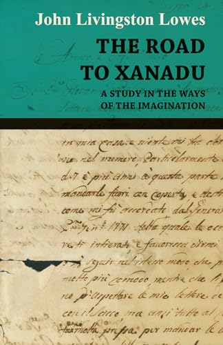 9781408630426: The Road To Xanadu: A Study in the Ways of the Imagination