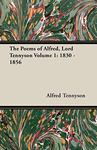 The Poems of Alfred, Lord Tennyson 1: 1830-1856 (1) (9781408630907) by Tennyson, Alfred Tennyson, Baron
