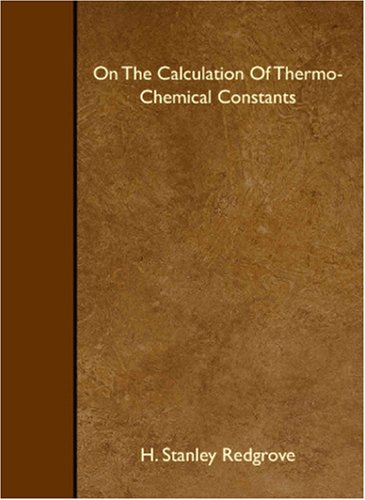 Stock image for On The Calculation Of Thermo-Chemical Constants for sale by Revaluation Books