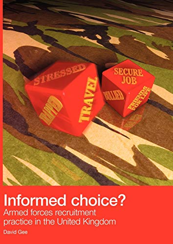 Beispielbild fr Informed Choice - Armed Forces Recruitment Practice In The United Kingdom zum Verkauf von AwesomeBooks