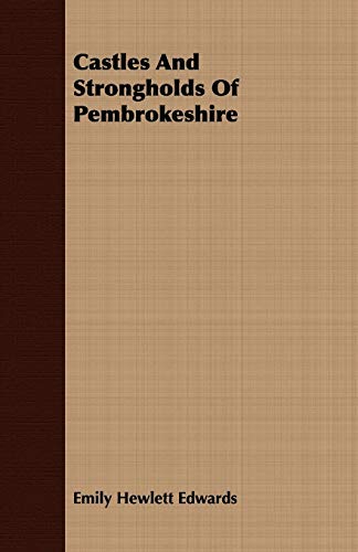 Imagen de archivo de Castles And Strongholds Of Pembrokeshire a la venta por Lucky's Textbooks