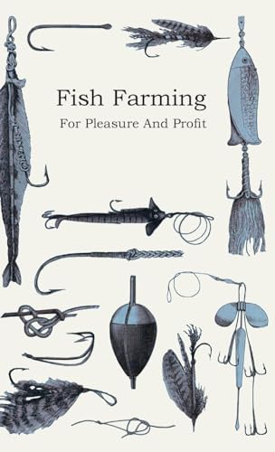 Fish Farming; For Pleasure And Profit (9781408646632) by Anon