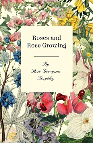 Imagen de archivo de Roses and Rose Growing a la venta por Lucky's Textbooks