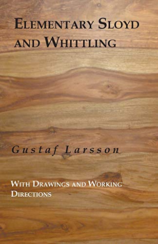 9781408661031: Elementary Sloyd And Whittling: With Drawings And Working Directions