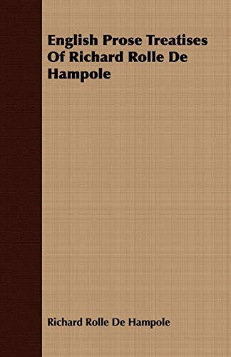 9781408668467: English Prose Treatises Of Richard Rolle De Hampole