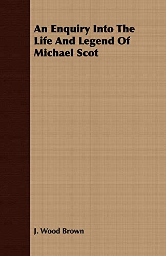 Beispielbild fr An Enquiry Into The Life And Legend Of Michael Scot zum Verkauf von Lucky's Textbooks