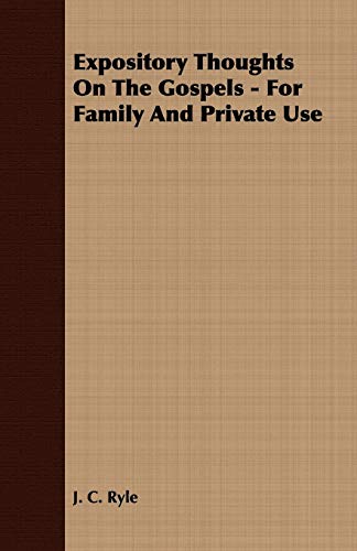 Expository Thoughts on the Gospels: For Family and Private Use (9781408669266) by Ryle, J. C.