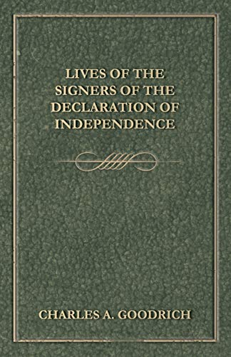 Imagen de archivo de Lives Of The Signers Of The Declaration Of Independence a la venta por HPB-Diamond