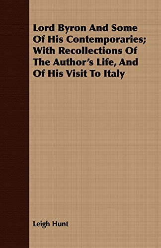 9781408685099: Lord Byron And Some Of His Contemporaries; With Recollections Of The Author's Life, And Of His Visit To Italy