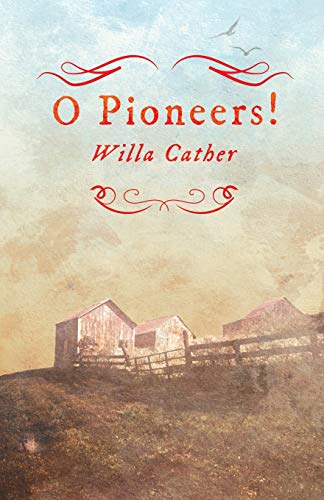 Imagen de archivo de O Pioneers!: With an Excerpt by H. L. Mencken (Great Plains) a la venta por Books Unplugged