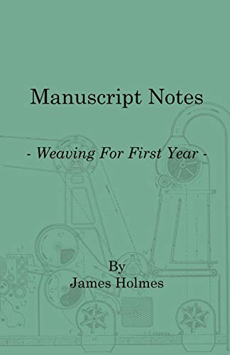 Beispielbild fr Manuscript Notes - Weaving For First Year zum Verkauf von Chiron Media