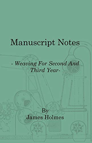 Beispielbild fr Manuscript Notes - Weaving for Second and Third Year zum Verkauf von Chiron Media