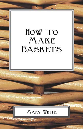 Beispielbild fr How To Make Baskets zum Verkauf von Chiron Media