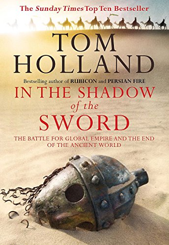 Imagen de archivo de In the Shadow of the Sword: The Battle for Global Empire and the End of the Ancient World a la venta por Anybook.com