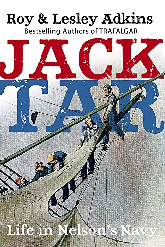 Beispielbild fr Jack Tar: Life in Nelson's Navy zum Verkauf von WorldofBooks