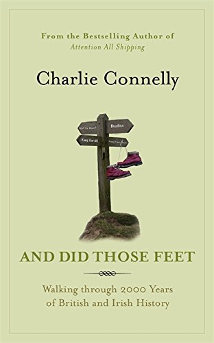 Stock image for And Did Those Feet: Walking Through 2000 Years of British and Irish History for sale by WorldofBooks