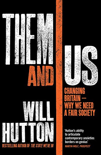 Beispielbild fr Them and Us : Politics, Greed, and Inequality - Why We Need a Fair Society zum Verkauf von Better World Books