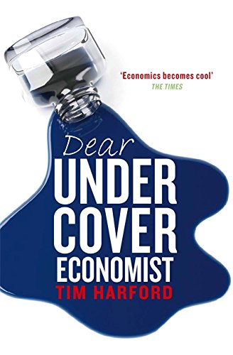 Stock image for Dear Undercover Economist: The very best letters from the Dear Economist column for sale by WorldofBooks