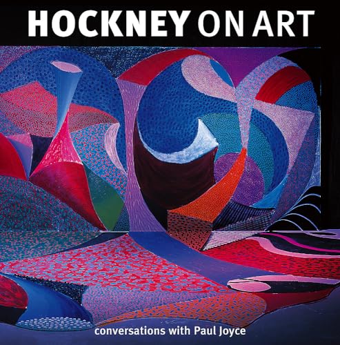 Beispielbild fr Hockney On Art: Conversations with Paul Joyce zum Verkauf von WorldofBooks