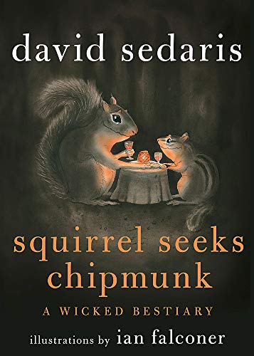 Beispielbild fr Squirrel Seeks Chipmunk: A Wicked Bestiary zum Verkauf von SecondSale