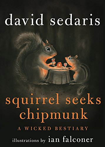 9781408701669: Squirrel Seeks Chipmunk: A Wicked Bestiary