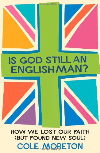 Stock image for Is God Still an Englishman? : How We Lost Our Faith for sale by Better World Books
