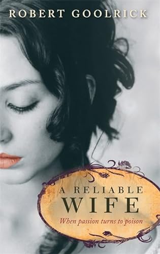 9781408701935: A Reliable Wife: When Passion turns to Poison