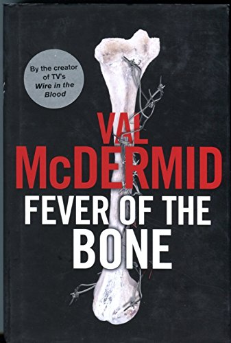 9781408701980: Fever Of The Bone: (Tony Hill and Carol Jordan, Book 6)