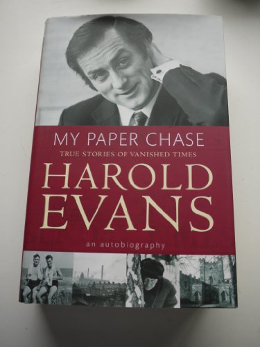 Beispielbild fr My Paper Chase: True Stories of Vanished Times: An Autobiography zum Verkauf von AwesomeBooks