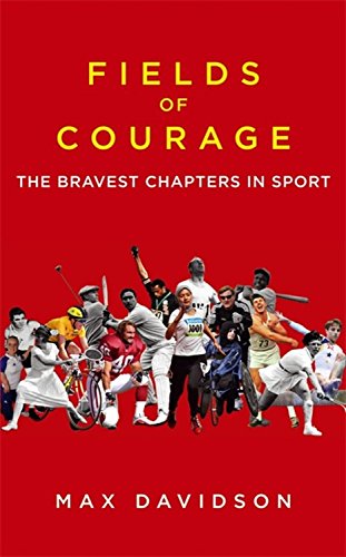 Stock image for Fields of Courage : Great Tales of Sporting Heroism for sale by Better World Books Ltd