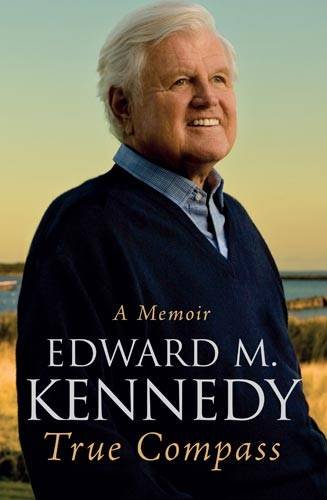 True Compass: A Memoir (9781408702284) by Kennedy, Edward M.