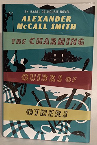 9781408702567: The Charming Quirks Of Others (Isabel Dalhousie Novels)