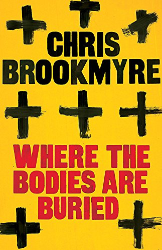 Where the Bodies are Buried (9781408702703) by Christopher Brookmyre