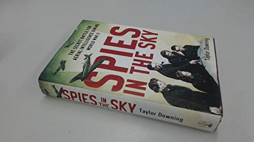 Beispielbild fr Spies In The Sky: The Secret Battle for Aerial Intelligence during World War II zum Verkauf von WorldofBooks