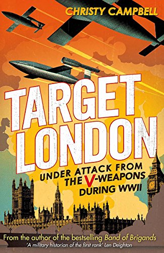 Imagen de archivo de Target London: Under attack from the V-weapons during WWII a la venta por HPB-Diamond