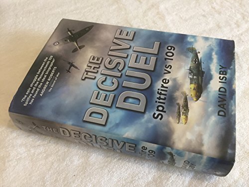 Stock image for The Decisive Duel: Spitfire vs 109 for sale by WorldofBooks