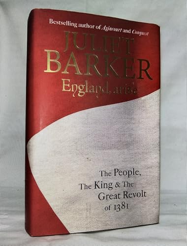 9781408703359: England, Arise: The People, the King and the Great Revolt of 1381