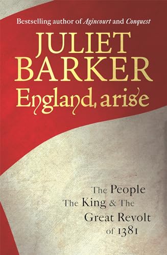 Beispielbild fr England, Arise: The People, the King and the Great Revolt of 1381 zum Verkauf von WorldofBooks