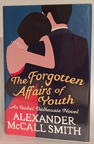 The forgotten affairs of youth (9781408703397) by McCALL SMITH, Alexander