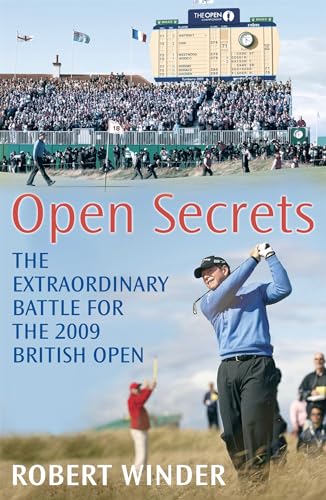 Stock image for Open Secrets: The Extraordinary Battle for the 2009 Open for sale by WorldofBooks