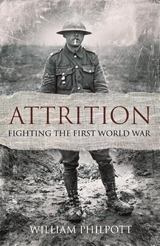 9781408703564: Attrition: Fighting the First World War