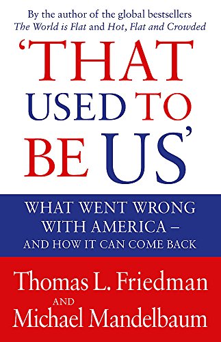 Stock image for 'That Used to Be Us' : What Went Wrong with America - And How It Can Come Back for sale by Better World Books