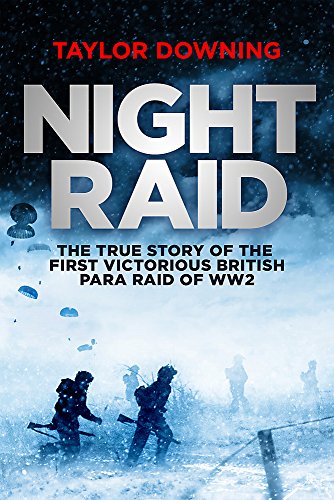9781408703731: Night Raid: The True Story of the First Victorious British Para Raid of WWII