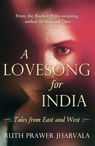 9781408703779: A Lovesong for India: Tales from East and West