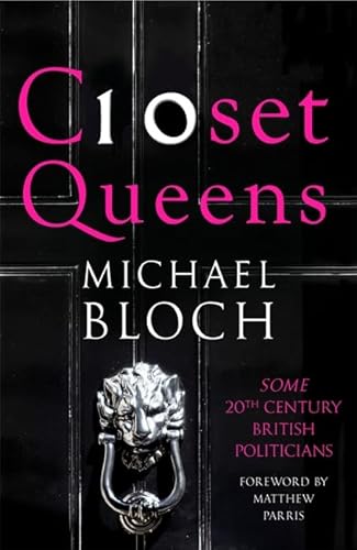 Beispielbild fr Closet Queens: Some 20th Century British Politicians zum Verkauf von WorldofBooks